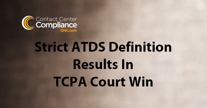 CBE Wins TCPA Lawsuit Based On Strict Definition of ATDS