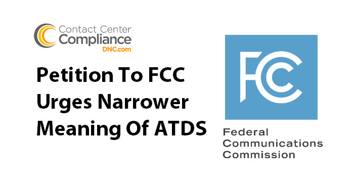 FCC Petition Urges Narrower Definition of ATDS